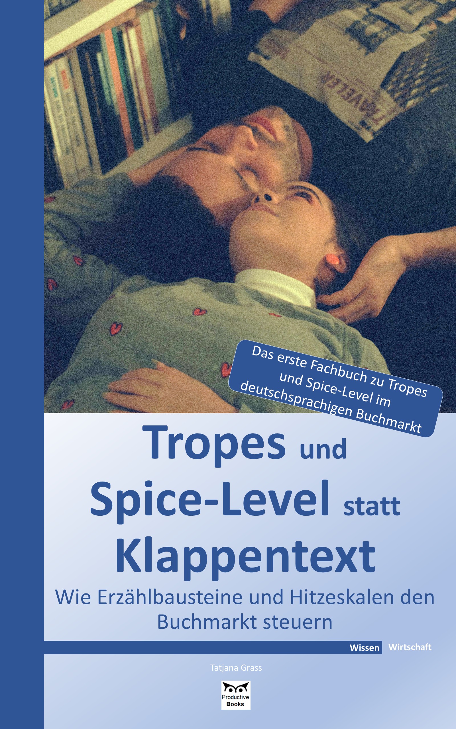 Tropes und Spice-Level statt Klappentext: Wie Erzählbausteine und Hitzeskalen den Buchmarkt steuern