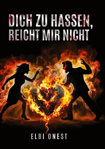 Dich zu hassen, reicht mit nicht