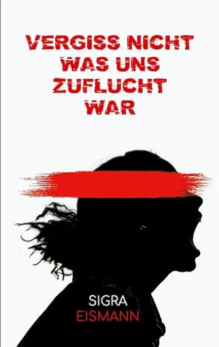 Vergiss nicht, was uns Zuflucht war