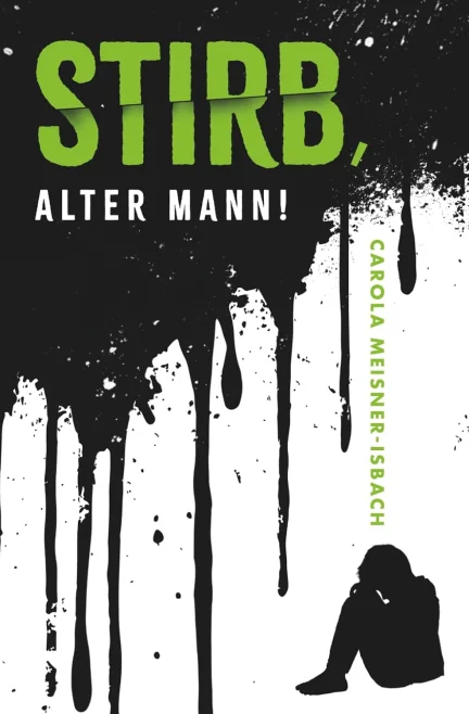 Stirb, alter Mann!