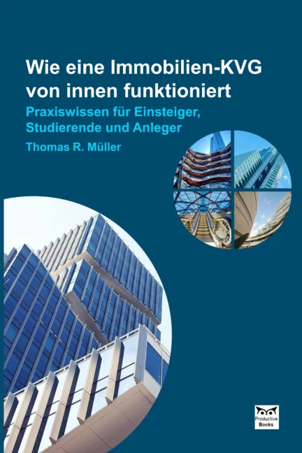 Wie eine Immobilien-KVG von innen funktioniert