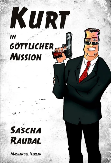 Kurt – In göttlicher Mission