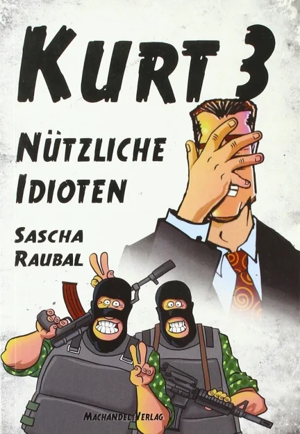Kurt 3 – Nützliche Idioten