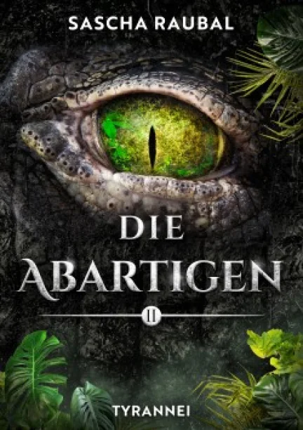 Cover: Die Abartigen, Sammelband 2 – Tyrannei