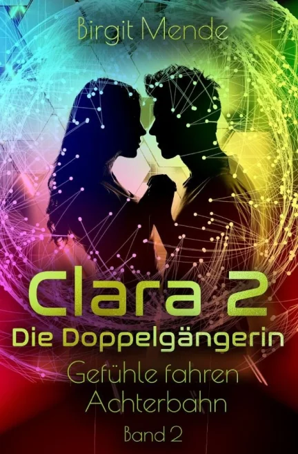Clara 2 - Die Doppelgängerin: Gefühle fahren Achterbahn (Band 2)