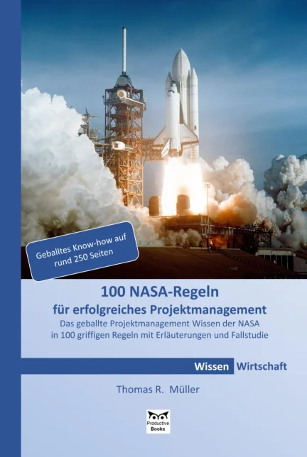 100 NASA-Regeln für erfolgreiches Projektmanagement