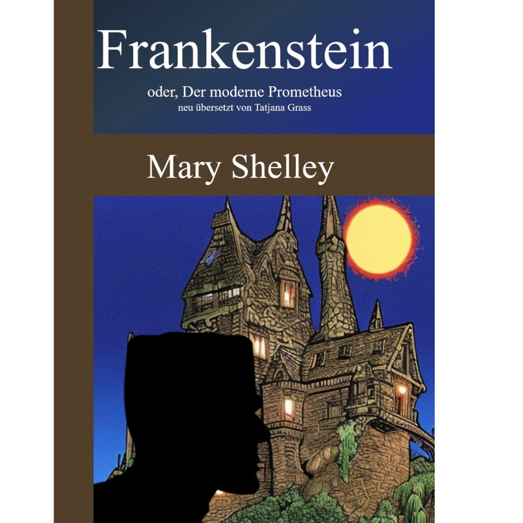 Frankenstein - Ein Klassiker mit zeitloser Relevanz