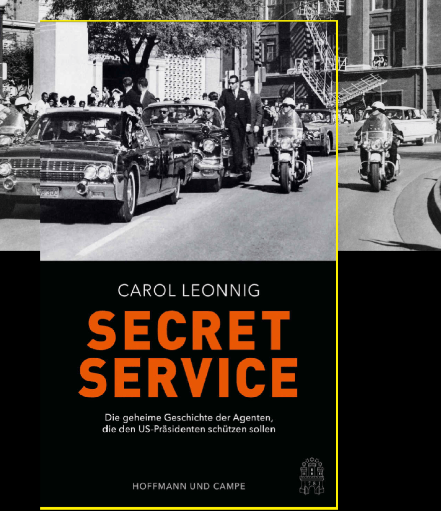 Secret Service: Die geheime Geschichte der Agenten, die den US-Präsidenten schützen sollen (Carlon Leonnig, Hoffmann und Campe Verlag)