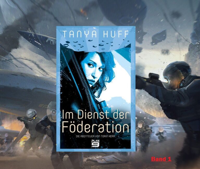 Mehr über den Artikel erfahren Im Dienst der Föderation: Die Abenteuer von Torin Kerr von (Tanya Huff, Plan9)