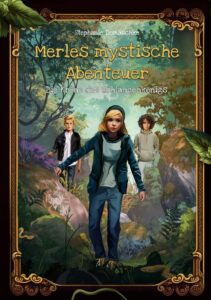 Read more about the article Merles mystische Abenteuer: Die Krone des Schlangenkönigs (Stephanie Domaschke)