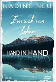 You are currently viewing Zurück ins Leben Hand in Hand (Nadine Neu)