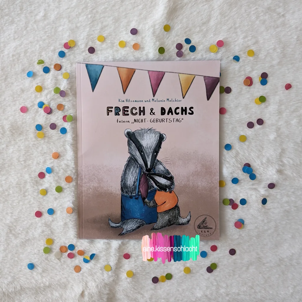 Frech & Dachs feiern Nicht-Geburtstag (Kim Hitzemann)