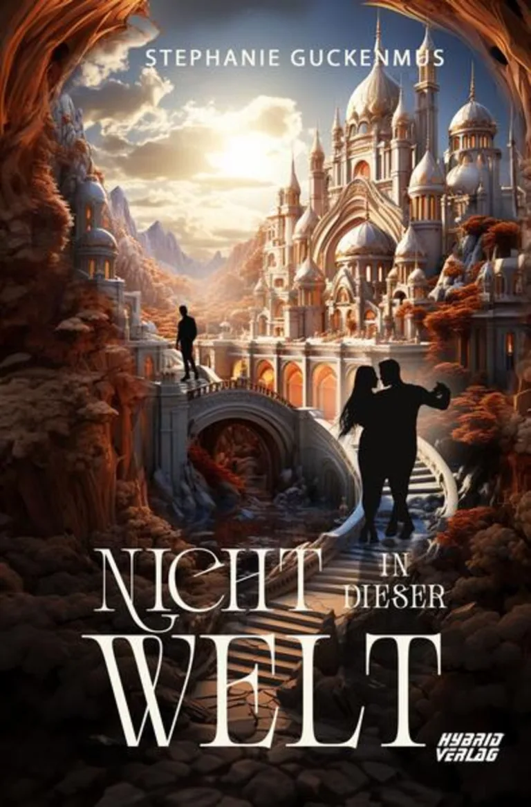 Mehr über den Artikel erfahren Nicht in dieser Welt (Stephanie Guckenmus)