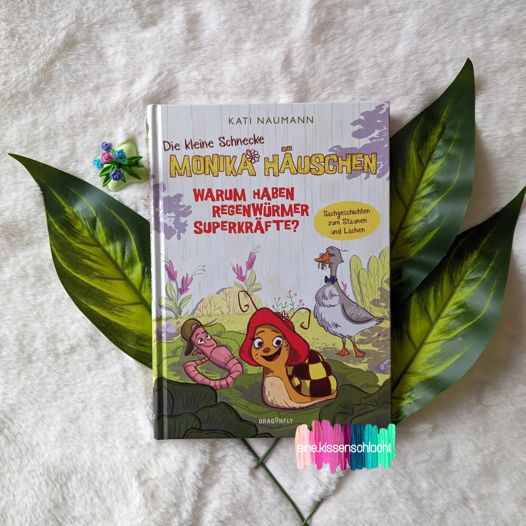 Die kleine Schnecke Monika Häuschen - Warum haben Regenwürmer Superkräfte? (Kati Naumann)
