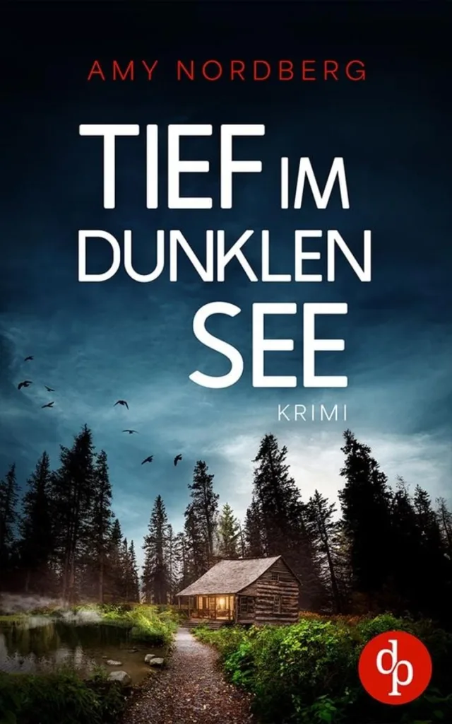 Tief im dunklen See (Amy Nordberg)