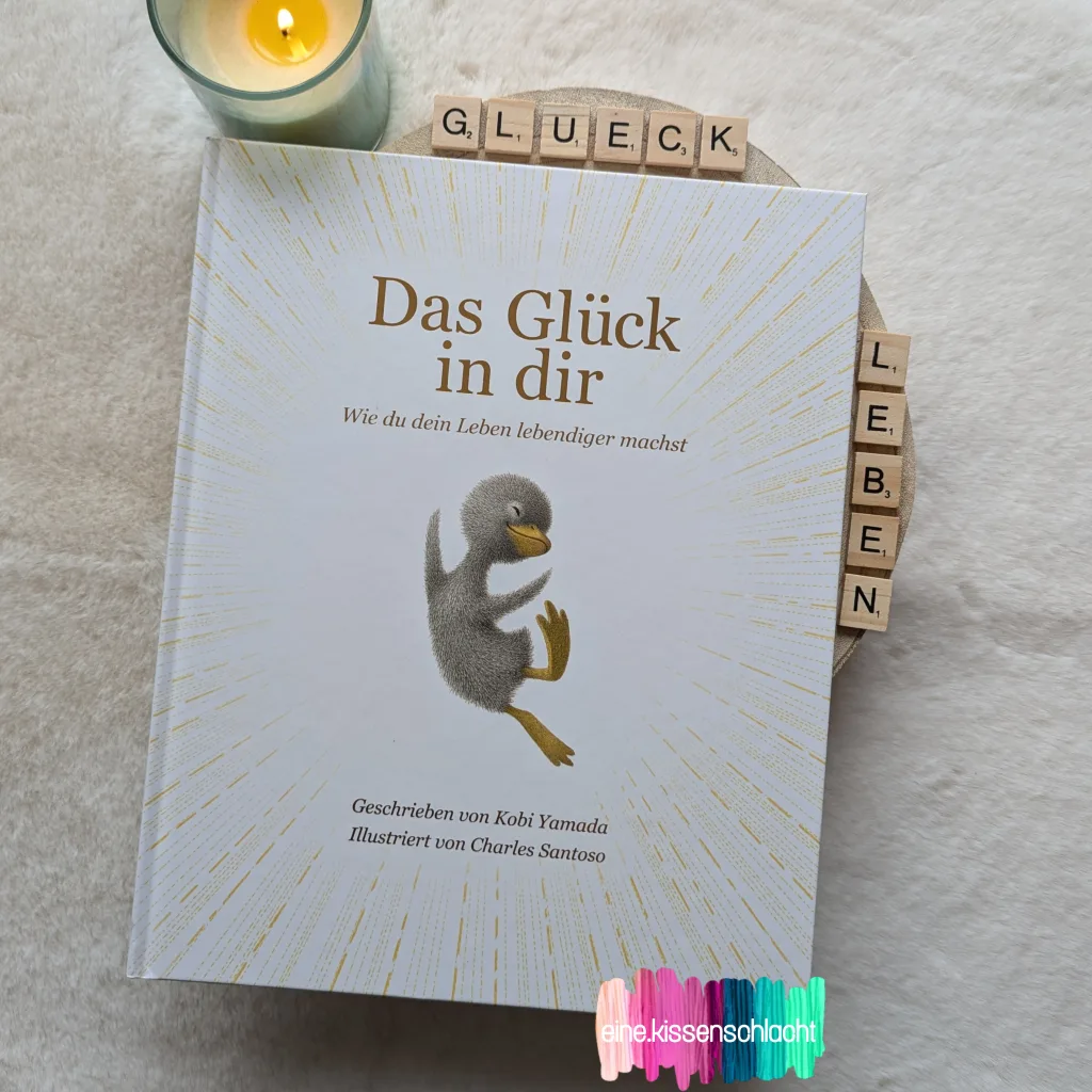 Das Glück in dir - Wie du dein Leben lebendiger machst (Kobi Yamada)