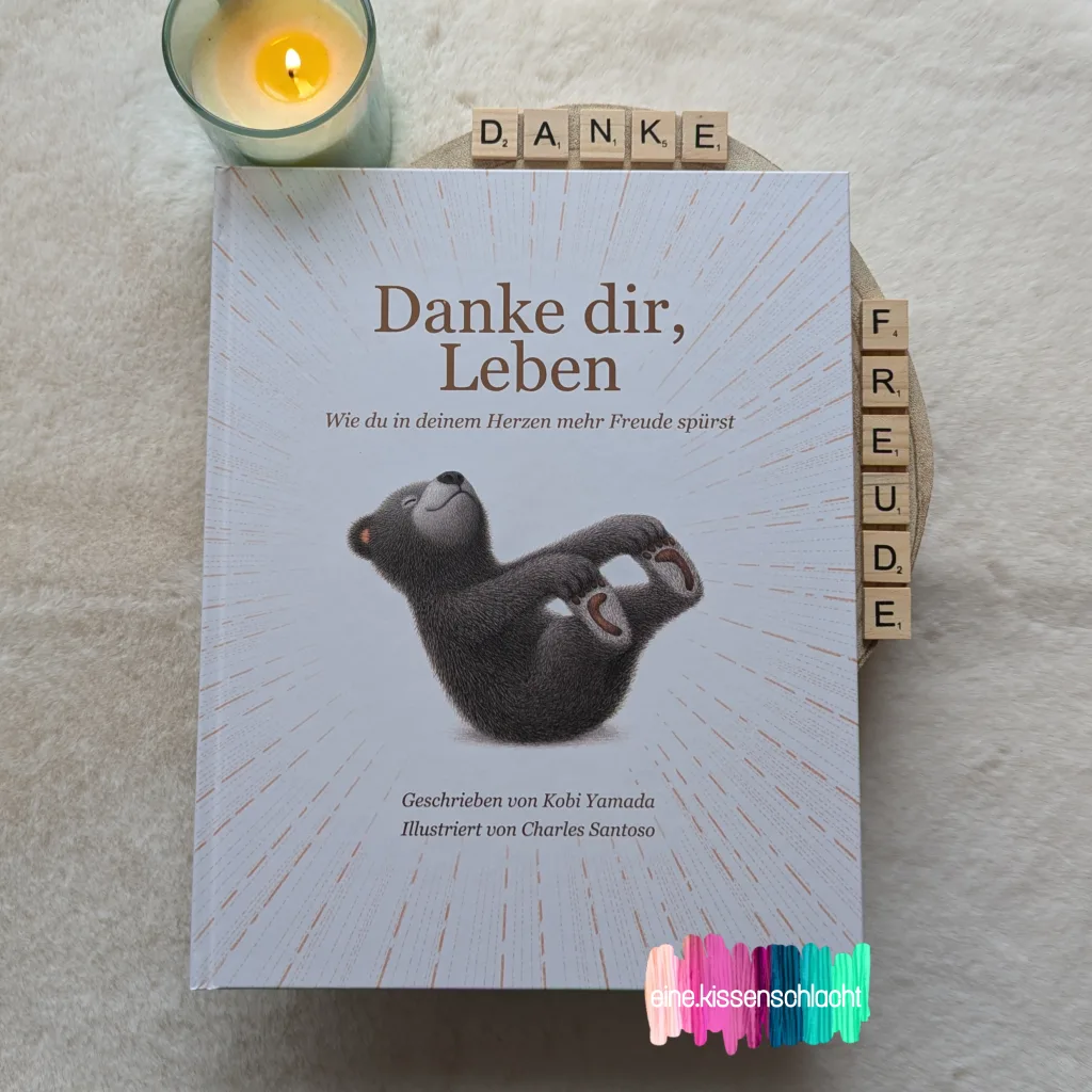 Danke dir, Leben - Wie du in deinem Herzen mehr Freude spürst (Kobi Yamada)