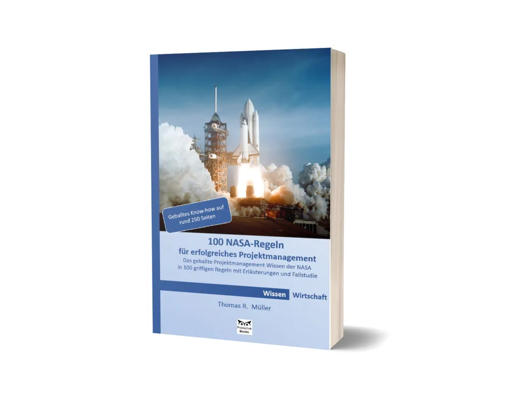 100 NASA-Regeln für erfolgreiches Projektmanagement (Thomas R. Müller)