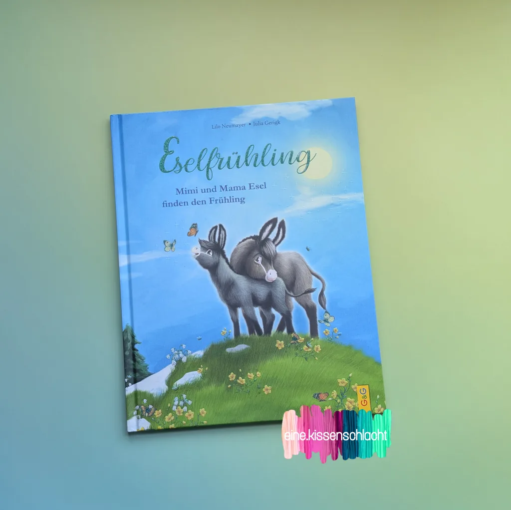Eselfrühling - Mimi und Mama Esel finden den Frühling (Lilo Neumayer)