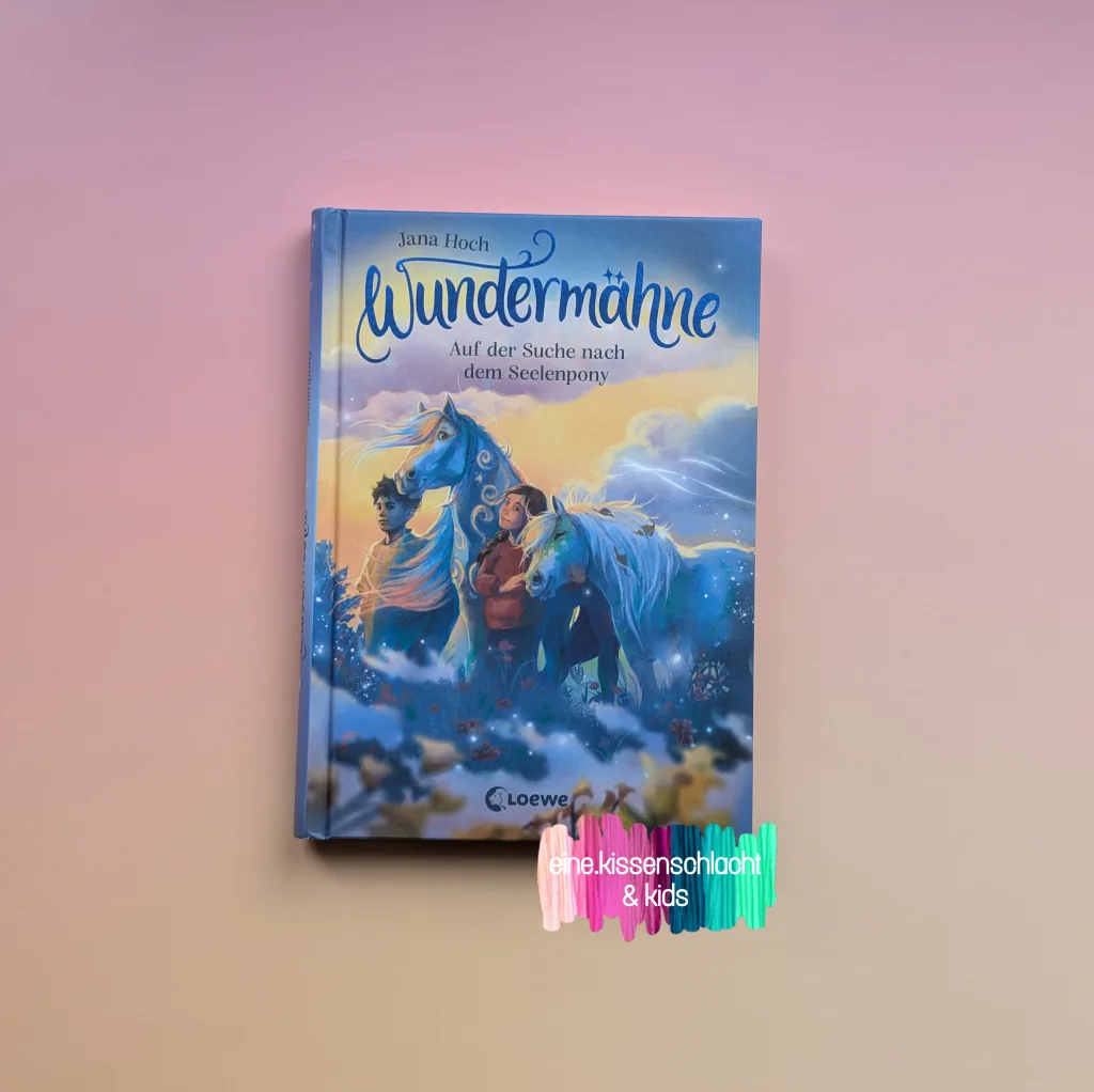 Wundermähne - Auf der Suche nach dem Seelenpony (Jana Hoch)