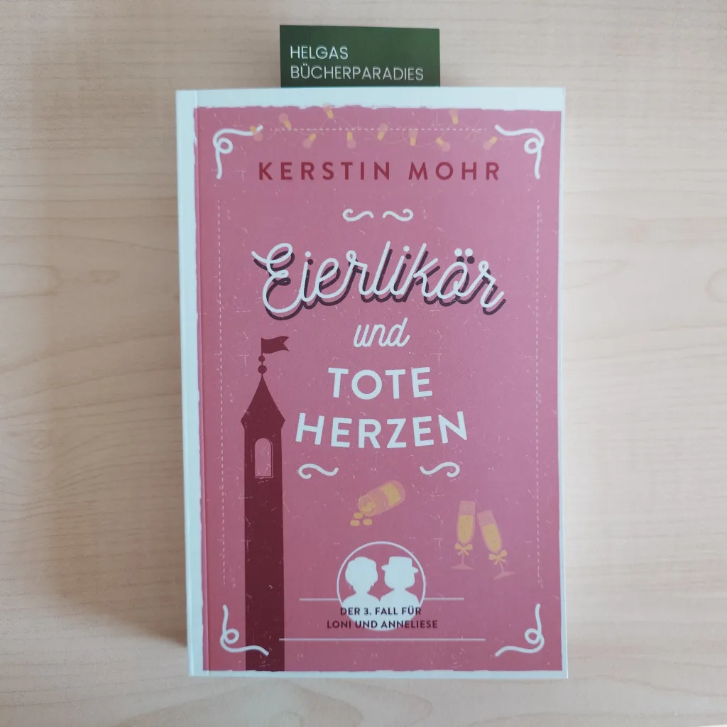 Kerstin Mohr Eierlikör und tote Herzen