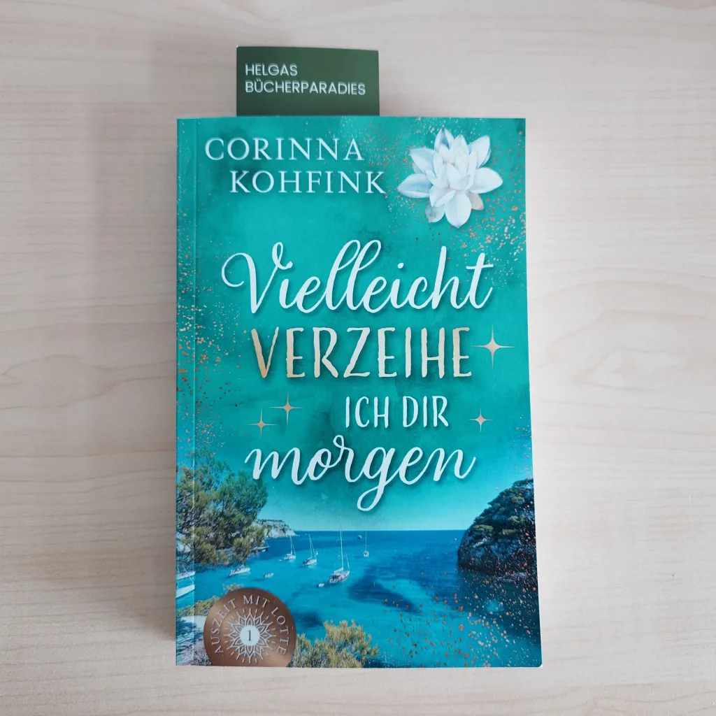 Kohfink Corinna Vielleicht verzeihe ich dir morgen