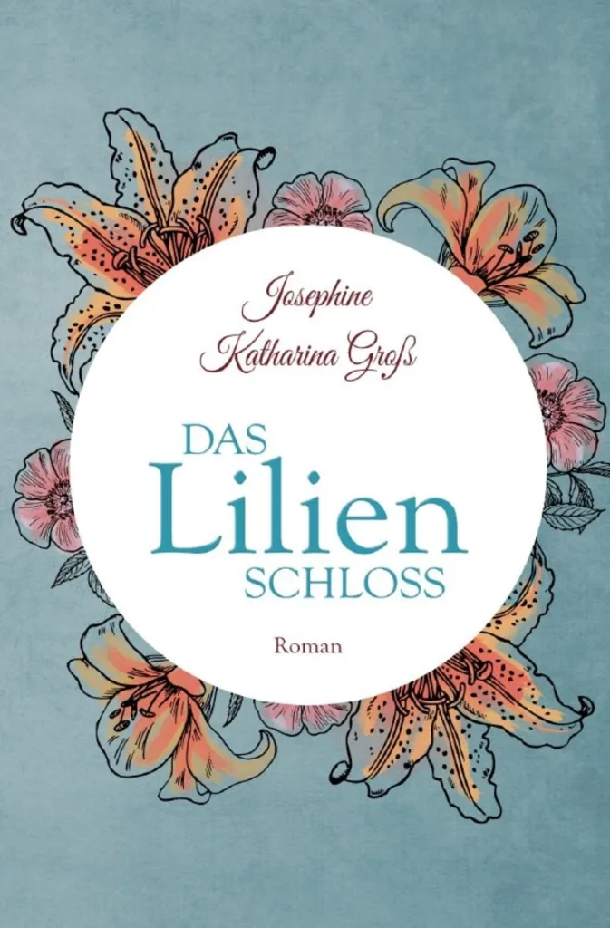 DasLilienschloss (Josephine Katharina Groß)