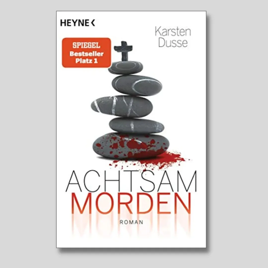 Du betrachtest gerade Achtsam morden (Karsten Dusse)