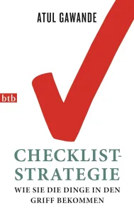 Mehr über den Artikel erfahren The Checklist Manifesto: How to Get Things Right“ von Atul Gawande