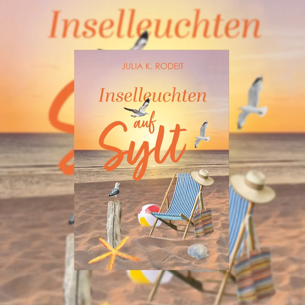 Inselleuchten auf Sylt - Julia K. Rodeit