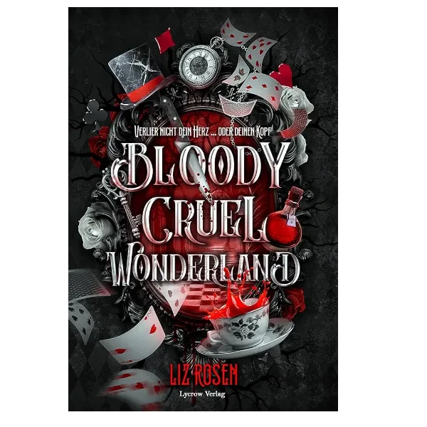 Du betrachtest gerade Bloody Cruel Wonderland (Liz Rosen)