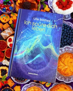 Mehr über den Artikel erfahren Ich spüre dich leben – Ulla Mothes