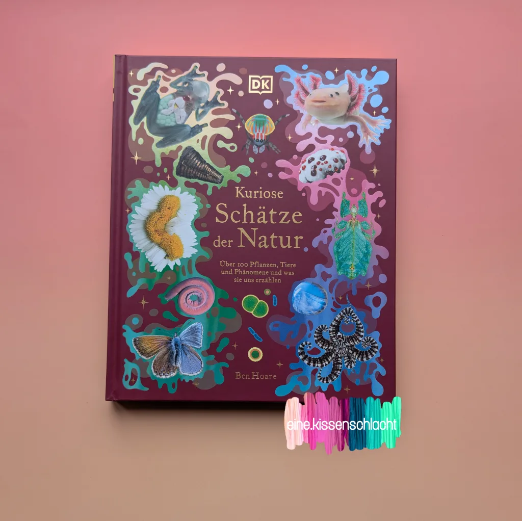 Kuriose Schätze der Natur - Über 100 Pflanzen, Tiere und Phänomene und was sie uns erzählen (Ben Hoare)
