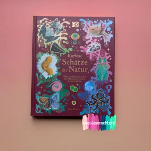 Mehr über den Artikel erfahren Kuriose Schätze der Natur – Über 100 Pflanzen, Tiere und Phänomene und was sie uns erzählen (Ben Hoare)