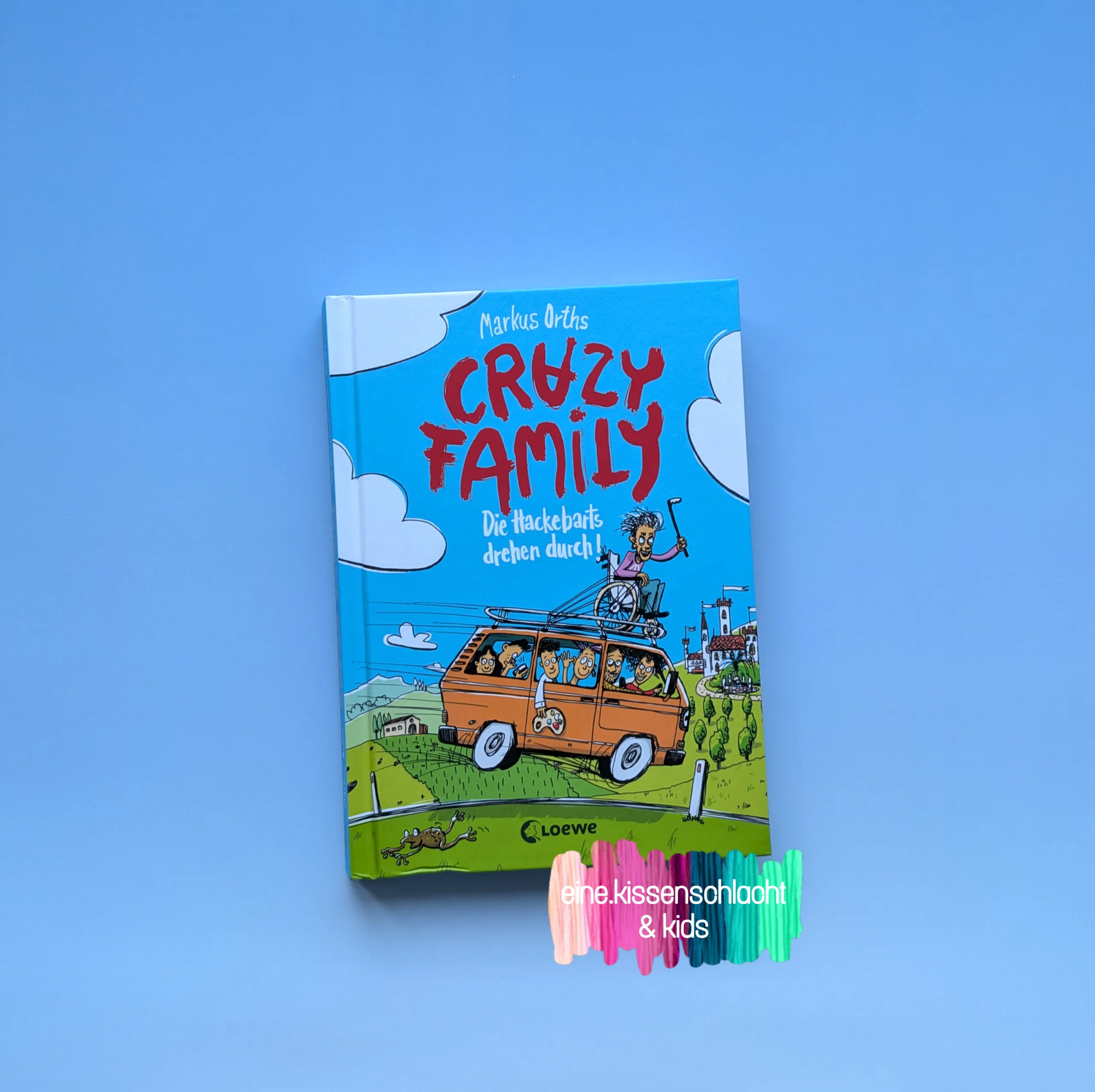 Mehr über den Artikel erfahren Crazy Family – Die Hackebarts drehen durch! (Markus Orths)