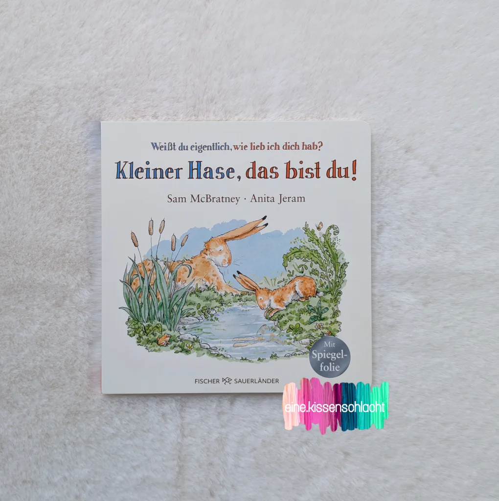 Weißt du eigentlich wie lieb ich dich hab? - Kleiner Hase, das bist du! (Sam McBratney)