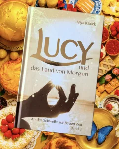 Mehr über den Artikel erfahren Lucy und das Land von Morgen – Anya Kaldek