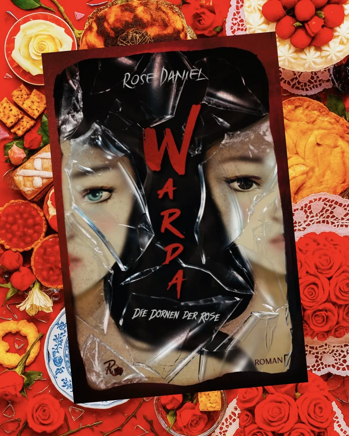 Du betrachtest gerade Warda – Die Dornen der Rose – Rose Daniel