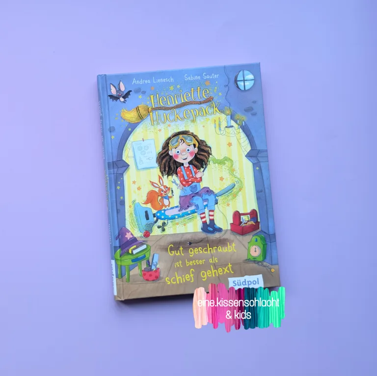 Mehr über den Artikel erfahren Henriette Huckepack – Gut geschraubt ist besser als schief gehext (Andrea Lienesch)