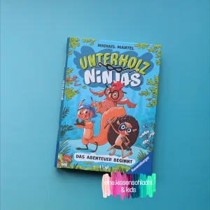 Mehr über den Artikel erfahren Unterholz-Ninjas – Das Abenteuer beginnt (Michael Mantel)