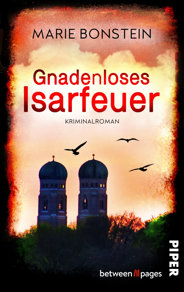 Mehr über den Artikel erfahren Gnadenloses Isarfeuer – Marie Bonstein