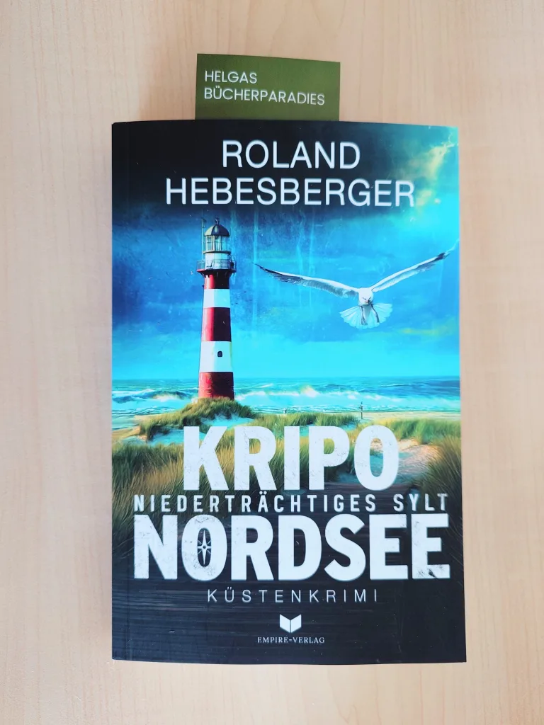 Mehr über den Artikel erfahren Kripo Nordsee Niederträchtiges Sylt – Roland Hebesberger