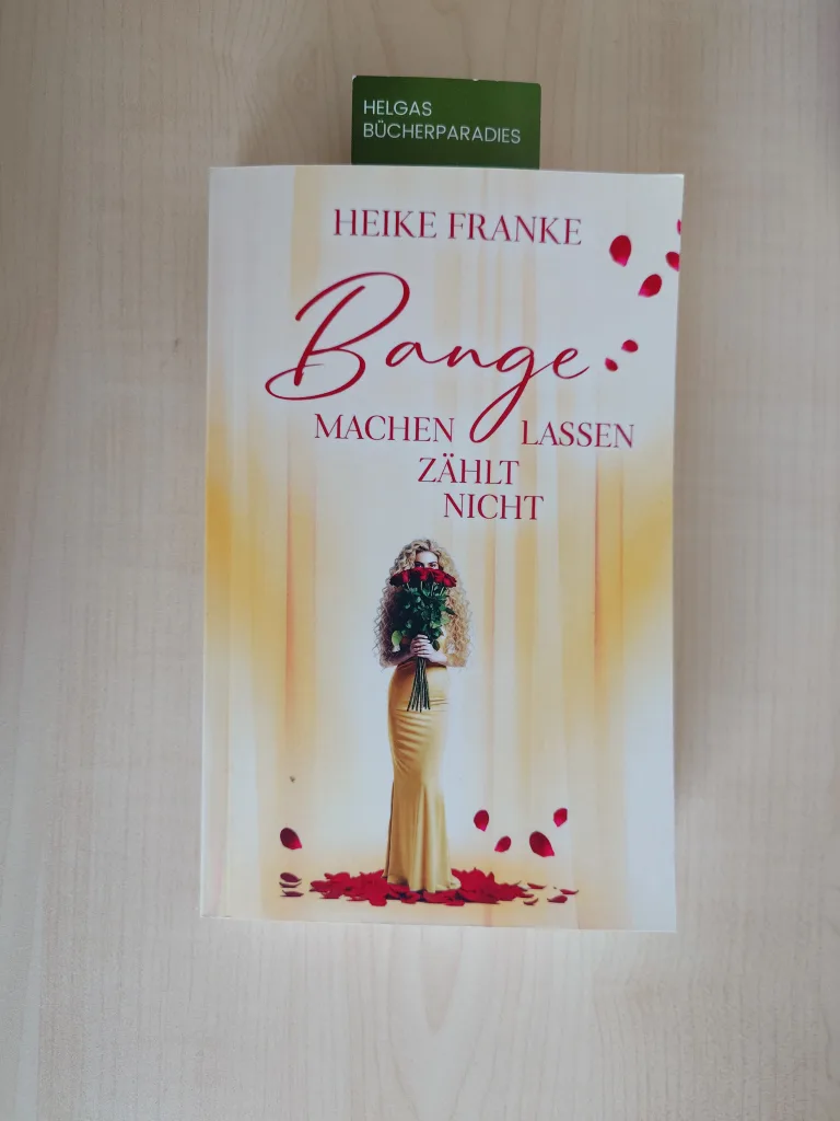 Mehr über den Artikel erfahren Bange machen zählt nicht  – Heike Franke