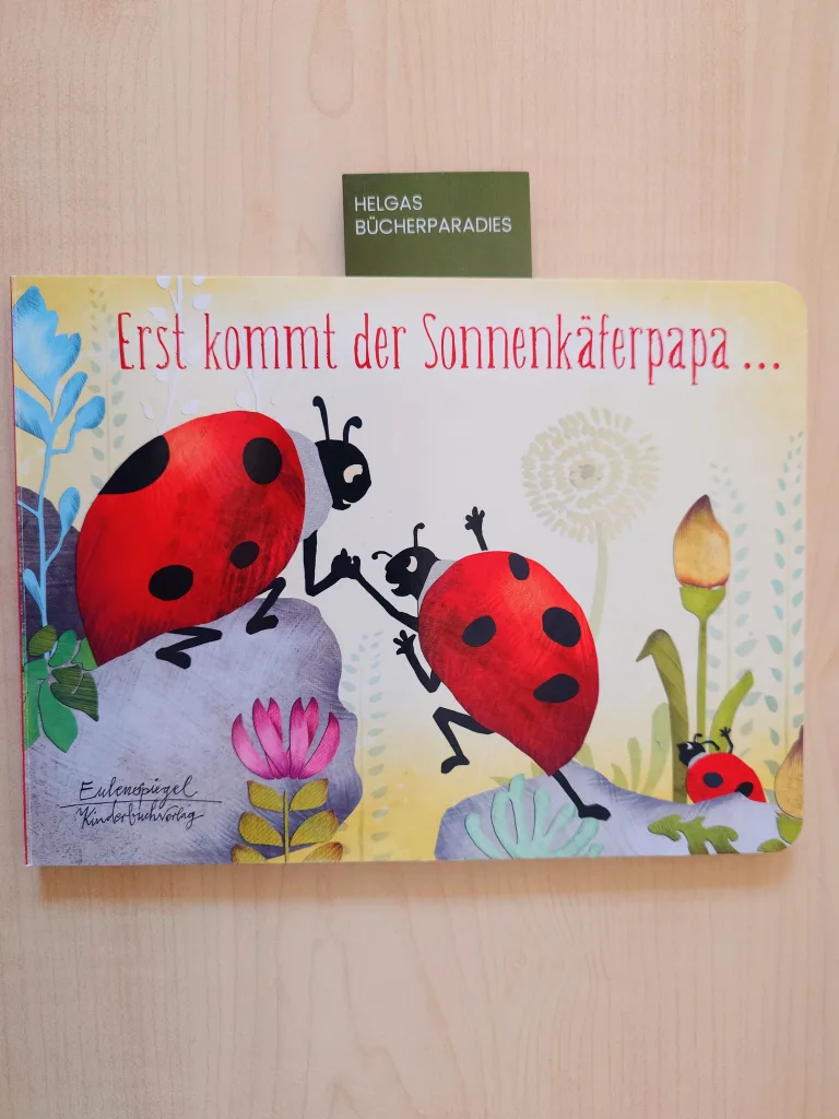 Mehr über den Artikel erfahren Erst kommt der Sonnenkäferpapa – Eulenspiegel Kinderbuchverlag
