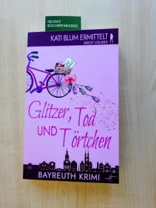 Glitzer, Tod und Törtchen – Birgit Gruber