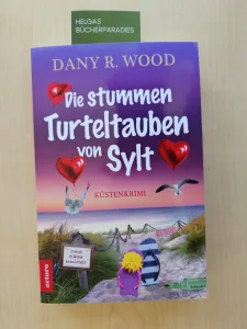Die stummen Turteltauben von Sylt - Dany R. Wood