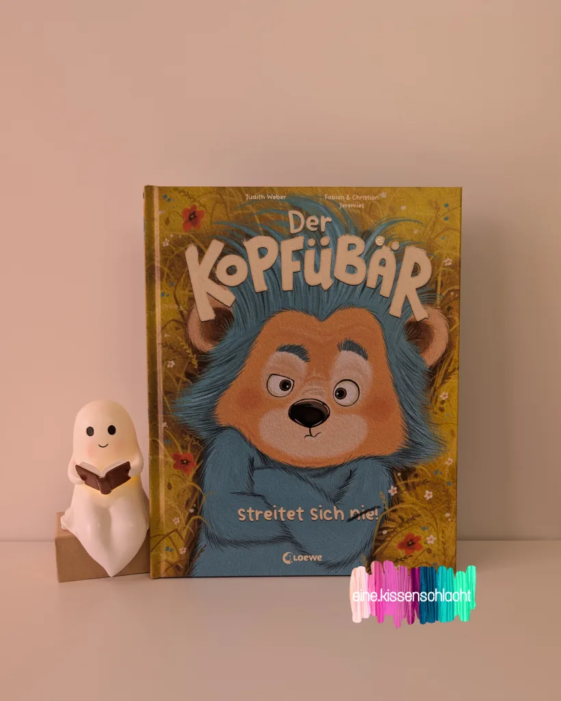 Der Kopfübär streitet sich nie! (Judith Weber)