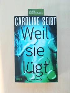Weil sie lügt (Caroline Seibt)