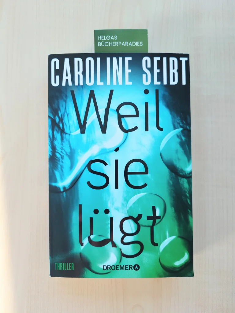Weil sie lügt (Caroline Seibt)