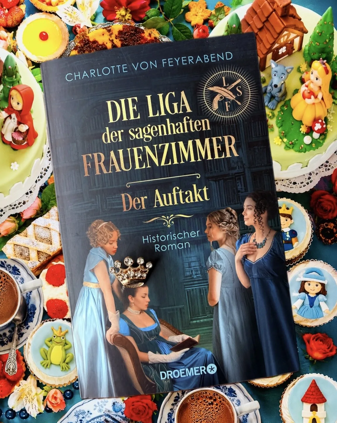 Mehr über den Artikel erfahren Die Liga der sagenhaften Frauenzimmer – Der Auftakt (Charlotte von Feyerabend)